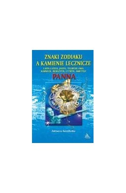 Panna - znaki zodiaku a kamienie lecznicze