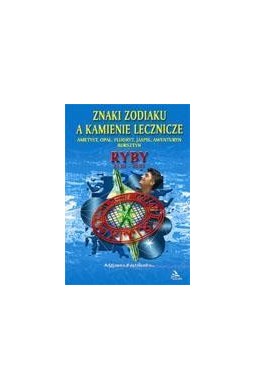 Ryby znaki zodiaku a kamienie lecznicze