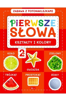 Pierwsze słowa. Zabawa z fotonaklejkami. Kształty