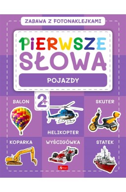 Pierwsze słowa. Zabawa z fotonaklejkami. Pojazdy