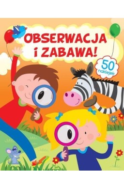 Obserwacja i zabawa!