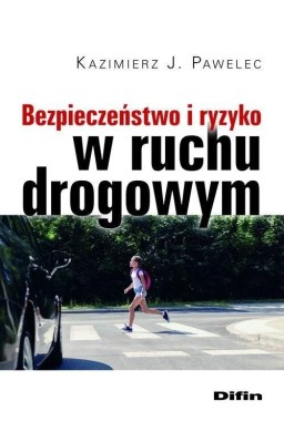 Bezpieczeństwo i ryzyko w ruchu drogowym