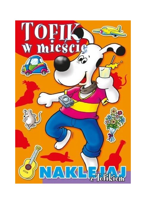 Naklejaj z Tofikiem. Tofik w mieście