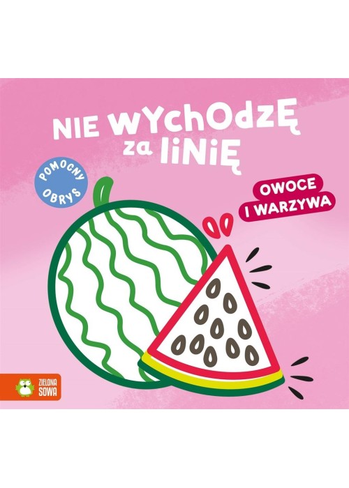 Nie wychodzę za linię. Owoce i warzywa