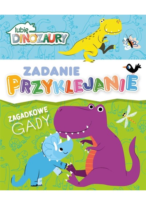 Zadanie Przyklejanie.Lubię Dinozaury