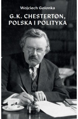 G.K. Chesterton, Polska i polityka