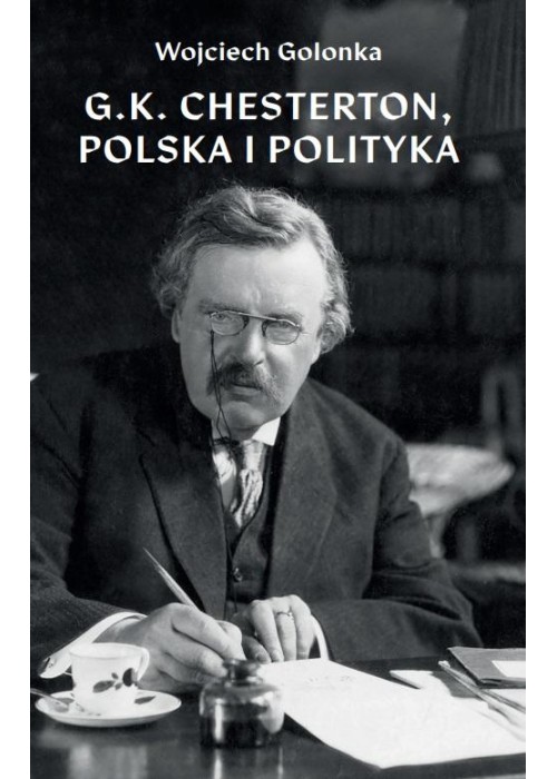 G.K. Chesterton, Polska i polityka