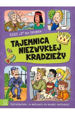 Trzy T na tropie. Tajemnica niezwykłej kradzieży