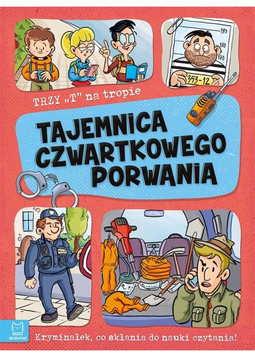 Trzy T na tropie. Tajemnica czwartkowego porwania