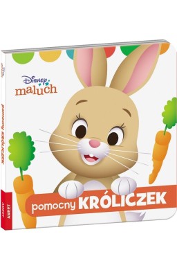 Disney Maluch. Pomocny Króliczek