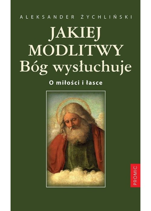 Jakiej modlitwy Bóg wysłuchuje