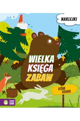 Wielka księga zabaw. Leśna kraina