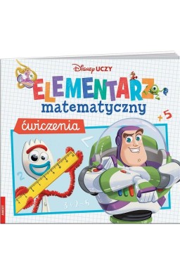 Disney Uczy. Elementarz matematyczny. Ćwiczenia