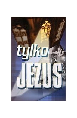 Śpiewnik Tylko Jezus