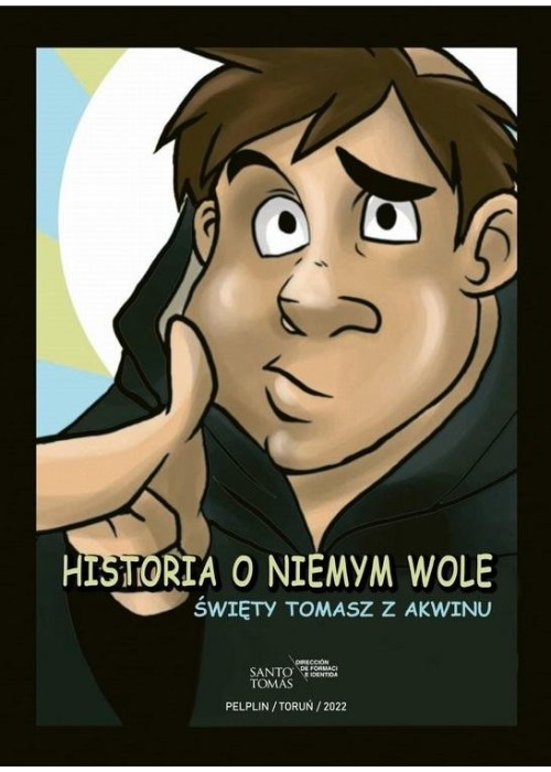 Historia o niemym wole. Święty Tomasz z Akwinu