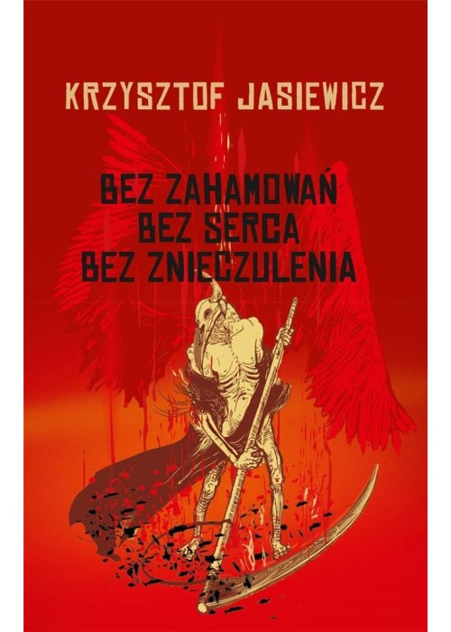 Bez zahamowań, Bez serca, Bez znieczulenia