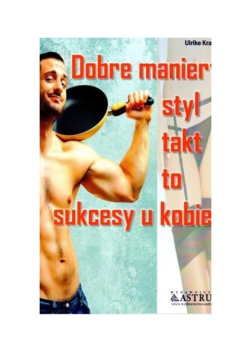 Dobre maniery, styl, takt to sukcesy u kobiet