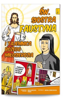 Święta Siostra Faustyna i tajemnica Bożego..