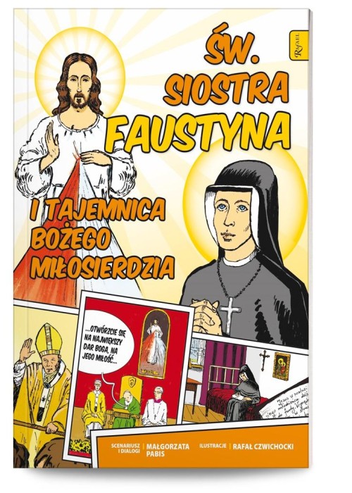 Święta Siostra Faustyna i tajemnica Bożego..