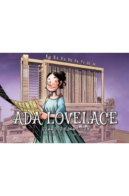 Ada Lovelace. Czarodziejka liczb