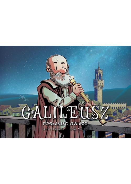 Galileusz. Posłaniec gwiazd