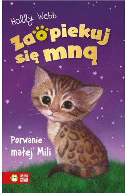 Zaopiekuj się mną. Porwanie małej Mili