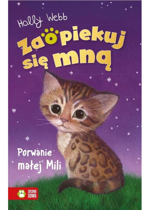 Zaopiekuj się mną. Porwanie małej Mili