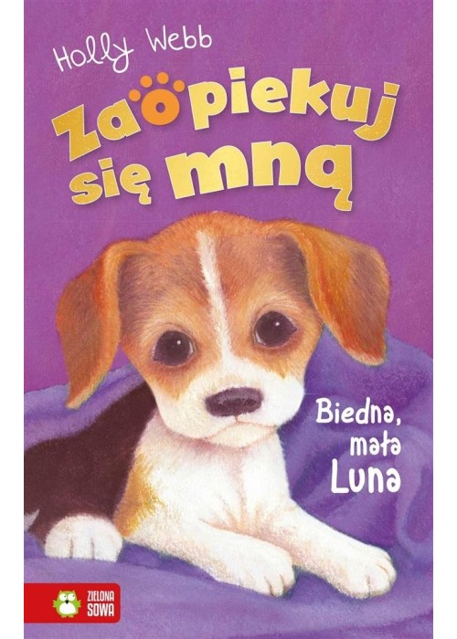 Zaopiekuj się mną. Biedna, mała Luna