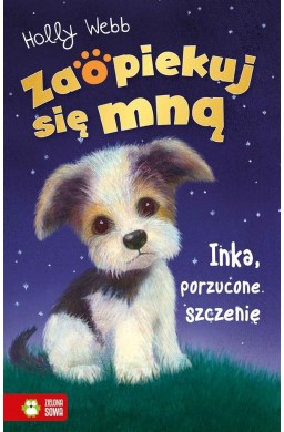 Zaopiekuj się mną. Inka, porzucone szczenię