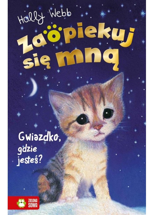 Zaopiekuj się mną. Gwiazdko, gdzie jesteś?