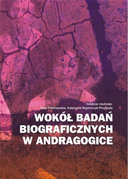 Wokół badań biograficznych w andragogice