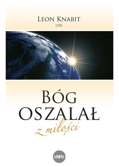 Bóg oszalał z miłości