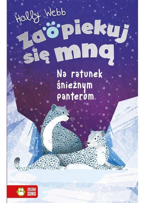 Zaopiekuj się mną. Na ratunek śnieżnym panterom