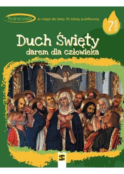 Religia SP 7 Duch Święty darem dla człowieka podr.