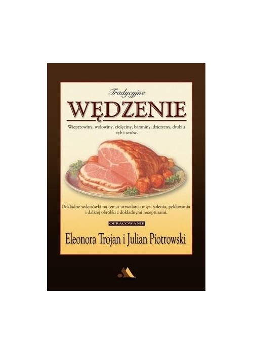 Tradycyjne wędzenie - wieprzowiny, wołowiny...