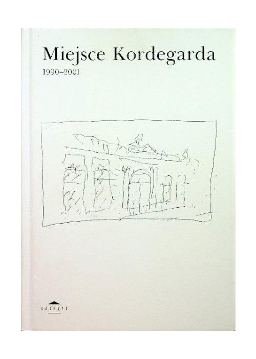 Miejsce Kordegarda 1990-2001