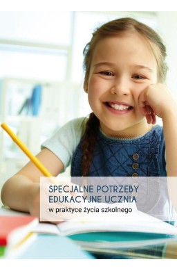 Specjalne potrzeby edukacyjne w praktyce..