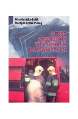 Stres zawodowy w służbach ratowniczych