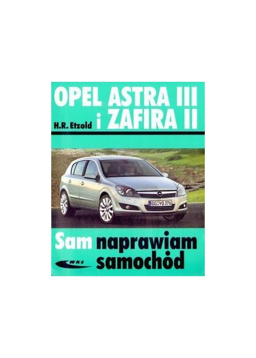 Opel Astra III i Zafira II w.2014