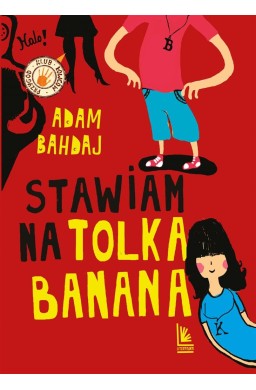 Stawiam na Tolka Banana