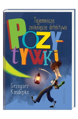 Tajemnicze zniknięcie detektywa Pozytywki