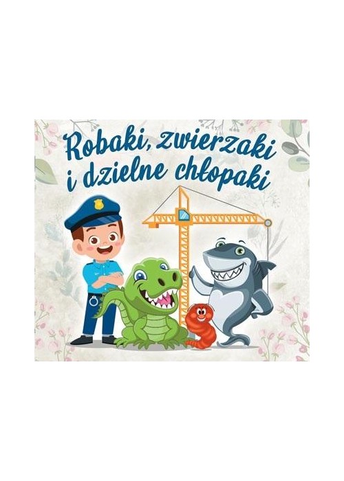 Robaki, zwierzaki i dzielne chłopaki CD