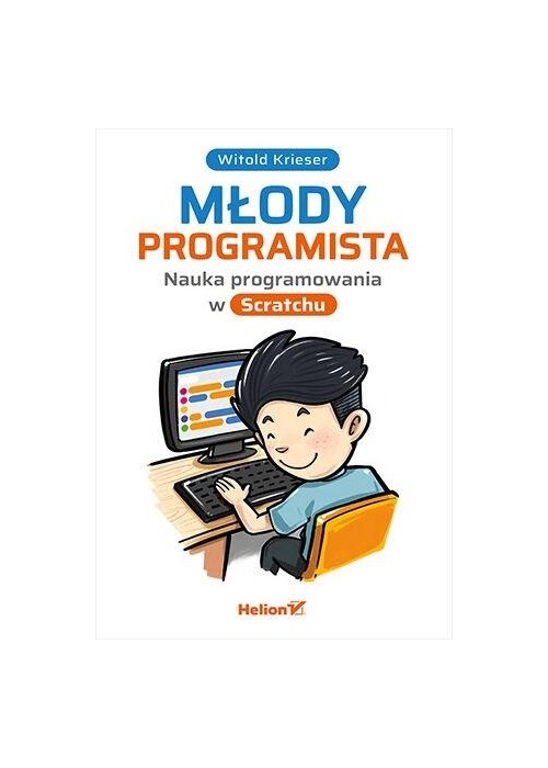 Młody programista. Nauka programowania w Scratchu