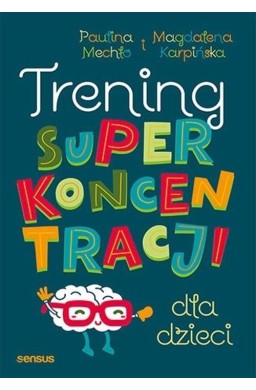 Trening superkoncentracji dla dzieci