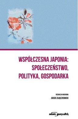 Współczesna Japonia: społeczeństwo, polityka..