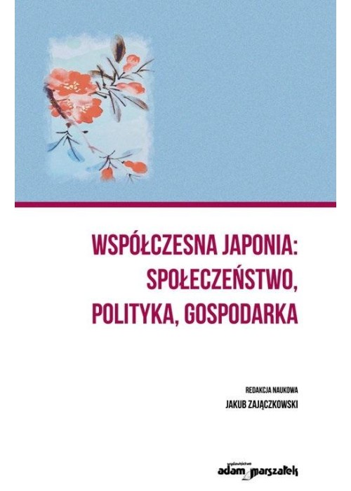 Współczesna Japonia: społeczeństwo, polityka..