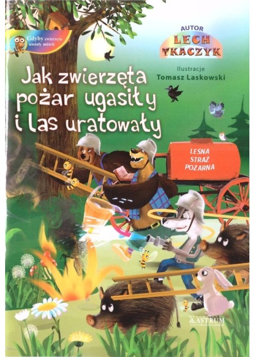 Jak zwierzęta pożar ugasiły i las uratowały + CD