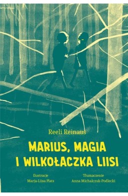 Marius, magia i Wilkołaczka Liisi