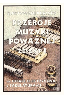 Przeboje muzyki klasycznej na gitarę elektryczną