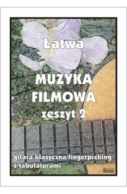 Łatwa Muzyka filmowa z.2 Gitara klasyczna...